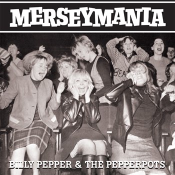 Billy Pepper & The Pepperpots - Merseymania
