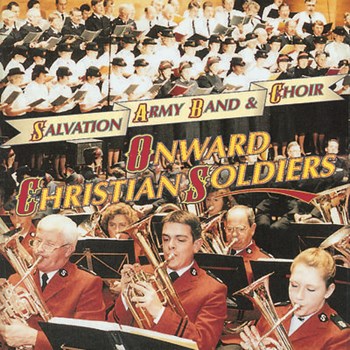 Salvation Army Band & Choir - Onward Christian Soldiers