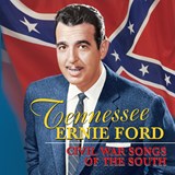 Tennessee Ernie Ford - Civil War Songs Of The South