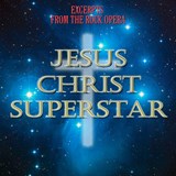 Excerpts From The Rock Opera 'Jesus Christ Superstar' Original Soundtrack Recording